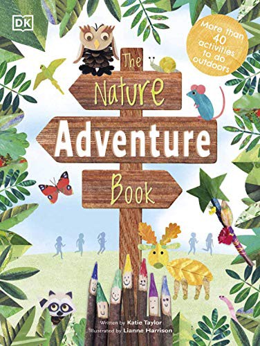 The Nature Adventure Book: 40 activities to do outdoors 