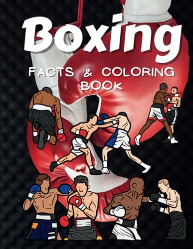 Boxing Facts & Coloring Book: Fun Facts and Colouring Activity Book for Children Aged 2 to 12 Years 